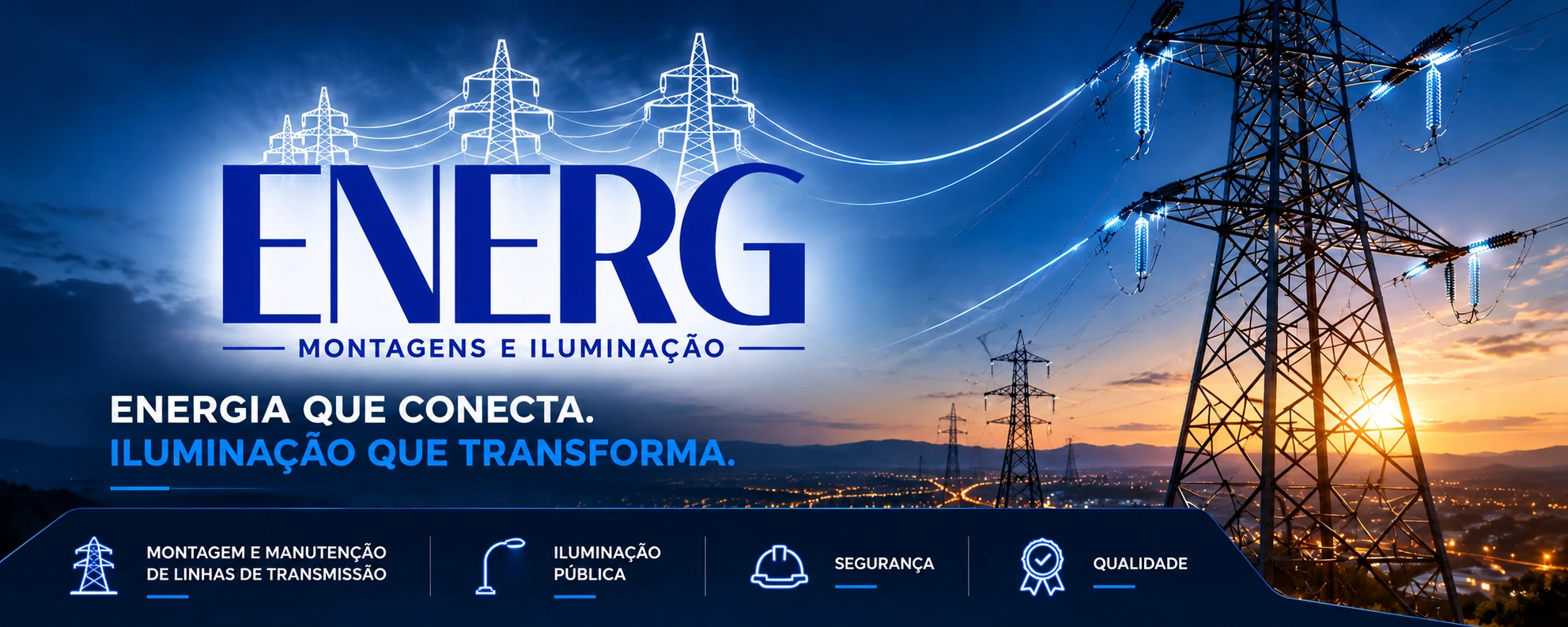 Banner institucional da ENERG com torres de transmissão iluminadas, o lema Energia que conecta. Iluminação que transforma. e destaques de serviços, segurança e qualidade.